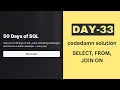 day 33 50 Days of SQL SELECT FROM JOIN ON SQL Query