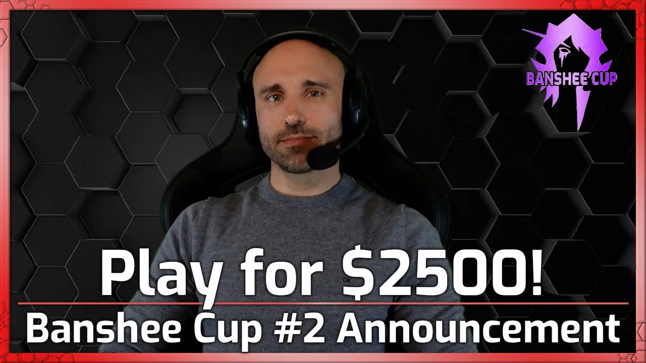 YOU can play for $2500! Banshee Cup #2 Announcement!