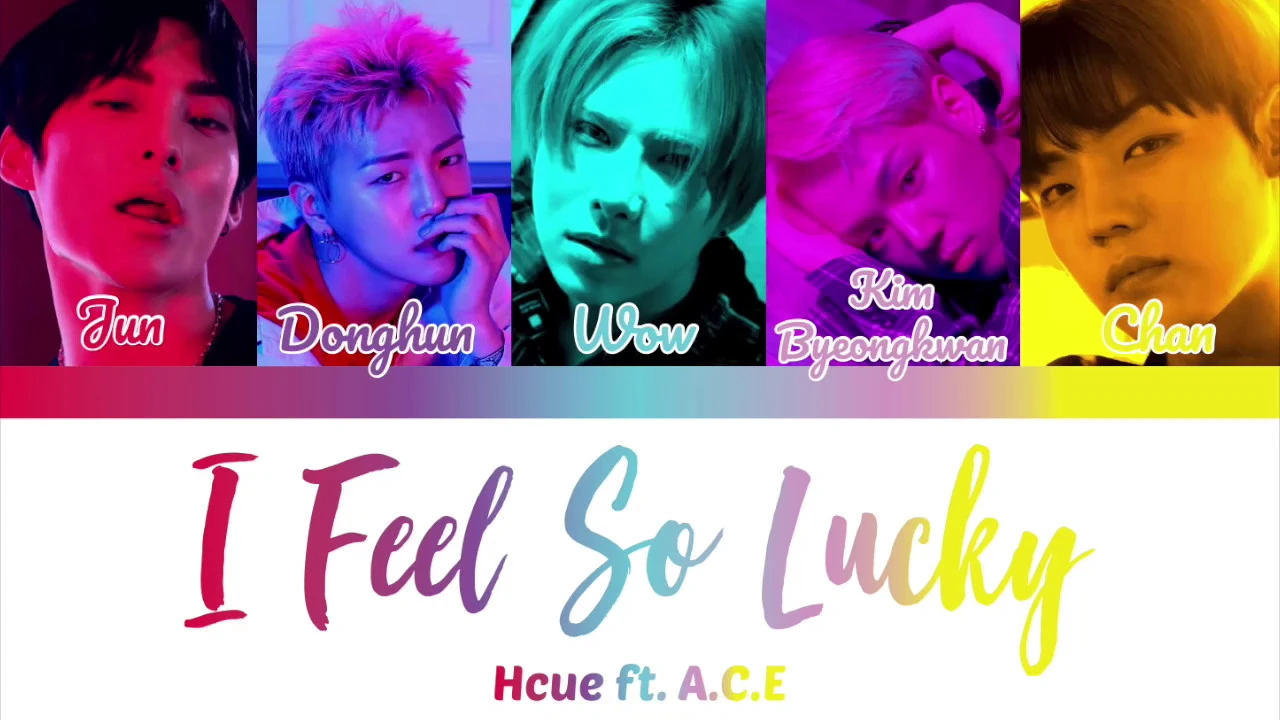 Hcue Ft. ACE I Feel So Lucky English Lyrics Colour Coded