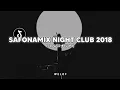 Download Lagu DJ Safonamix Night Club 2018 (slowed+reverb)