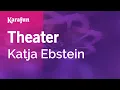 Download Lagu Karaoke Theater - Katja Ebstein *