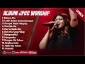 Download Lagu BEJANAMU - JPCC WORSHIP FULL ALBUM (LIRIK) | LEBIH DALAM KUMENYEMBAH || LAGU ROHANI TERPOPULER 2025