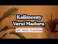 Download Lagu Kalimeeny Versi Madura // Voc. MU'DI THOBRONI