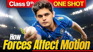 How Forces Affect Motion - Class 9th Science 🔥 | New NCERT Covered | Prashant Kirad