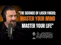 The Science of Laser Focus Master Your Mind Master Your Life