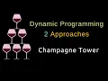 Champagne Tower - Dynamic Programming