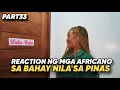 Lagu REACTION NG MGA AFRICANO SA BAHAY NILA SA PINAS