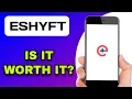 ESHYFT APP REVIEW - WORTH USING EXPLAINED