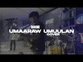 Umaaraw, Umuulan X DecAve Version (Rivermaya) | Cover by IRIE