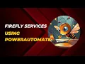 Firefly Services - PowerAutomate