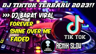 Download DJ FOREVER X SHINE OVER ME X FADED || DJ TIKTOK TERBARU VIRAL 2023 || DJ BARAT  @musikremix1239   MP3