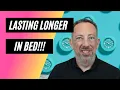 All About Edging How to Last Longer in Bed