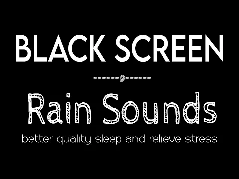 Download MP3 Great Relaxation to Deep Sleep with Rain Sounds Black Screen - Say Goodbye to Insomnia