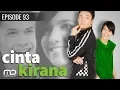 Download Lagu Cinta Kirana - Episode 93 | Terakhir