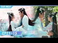 Download Lagu 【INDO SUB】Song of the Moon EP11-15 | Zhang Binbin, Xu Lu | iQIYI Indonesia