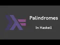 Create Recursive Palindrome Checker using Haskell