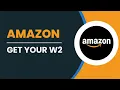 HOW TO GET YOUR W2 FROM AMAZON 2025 FULL GUIDE