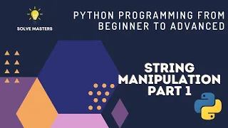 String Manipulation Part 1 Python Programming From Beginner To Advanced In Bengali Solve Masters