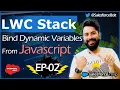 EP-02 Bind Dynamic Variables in LWC LWC Stack