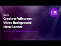 How to Create a Fullscreen Background Hero Banner HTML CSS Responsive Auto-Play