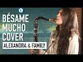 Download Lagu Consuelo Velázquez - Bésame Mucho | Cover | Alexandra Ilieva \u0026 Family | Thomann