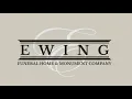 Ewing Funeral Home Monument Company Updates Episode 1