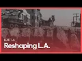 Download Lagu Reshaping L.A. | Lost LA | Season 1, Episode 3 | PBS SoCal