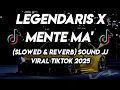 Download Lagu DJ LEGENDARIS X MENTE MA' 🔥(Slowed \u0026 Reverb) SOUND JJ🔊 VIRAL TIKTOK TERBARU 2025