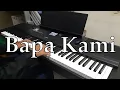 Lagu Bapa Kami (Kotabaru) | Piano Version by Paskal
