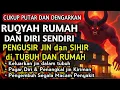 RUQYAH RUMAH PENGUSIR JIN, SETAN \u0026 SIHIR DI RUMAH \u0026 TUBUH, PENENANG HATI DAN FIKIRAN| BY ALAA AQEL