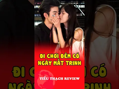 Đi chơi đêm có ngày mất trinh #shorts