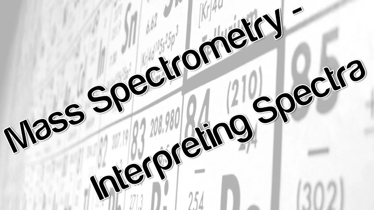 Mass Spectrometer - Interpreting Spectra
