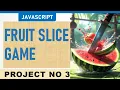 Build a Fruit Ninja Clone in JavaScript - No Libraries Fruit Slice Game with HTML Canvas