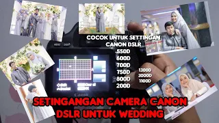 Download settingan camera canon DSLR untuk wedding canon 550d 600d 700d 750d 800d 200d 1300d 3000d MP3