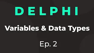 Delphi Tutorial 2 Variables Data Types