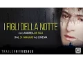 Video di I FIGLI DELLA NOTTE di Andrea De Sica - Trailer ufficiale HD