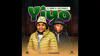 dj karri u0026 jazzshakes yiyo official audio ft makarena