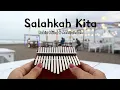 Download Lagu SALAHKAH KITA ( Robin Hood ft Asmirandah) Viral Tiktok | Kalimba Cover