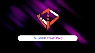 Download 7!! - Orange [Koruru Remix] MP3