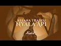 Download Lagu Kelana Tradisi Nyala Api - Assalova (feat. Gutami Hayu, Redian, Ponang Merdugandang)