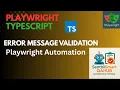 Playwright Error Message Validation Capture Assert Error Text Playwright Tutorial