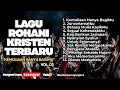 Lagu VIRAL‼️LAGU ROHANI KRISTEN TERBARU - KEMULIAAN HANYA BAGIMU - VOL.03