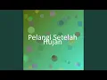 Lagu Pelangi Setelah Hujan