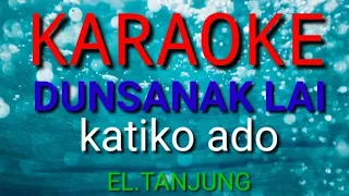 Download dunsanak lai katiko Ado karaoke El tanjung / karya: syahrel putra MP3