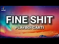 Download Lagu Playboi Carti - Fine Shit (Lyrics)