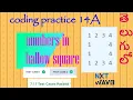 Coding Practice 14 A numbers in Hallow Square NXT Wave CCBP beginners problems python