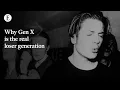 Download Lagu Why Gen X is the real loser generation