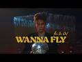 Lagu Fox in Oil - Wanna Fly (Official Music Video)