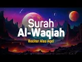 Lagu Surah Al Waqiah - Alaa Aqel [ 056 ] I Bacaan Quran Merdu