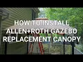 HOW TO INSTALL ALLEN ROTH GAZEBO REPLACEMENT CANOPY